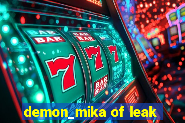 demon_mika of leak